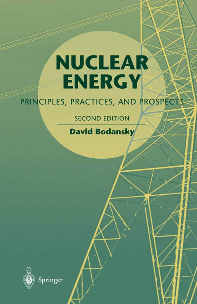 Nuclear Energy: Principles, Practices, and Prospects - Comprehensive Guide for Students & Professionals | Power Generation, Medical & Space Applications