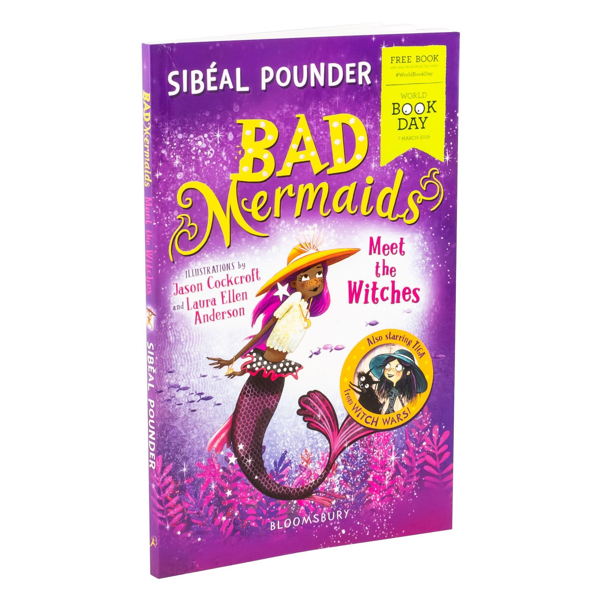 Bad Mermaids Meet the Witches WBD 2019 - Children's Fantasy Book for Ages 7-9 by Sibeal Pounder - Paperback Edition | Perfect for Young Readers & Bedtime Stories