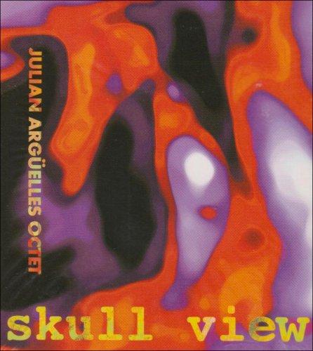 Argüelles, Julian - Skull View (Django Bates) - Perfect for Jazz Music Lovers & Vinyl Collectors