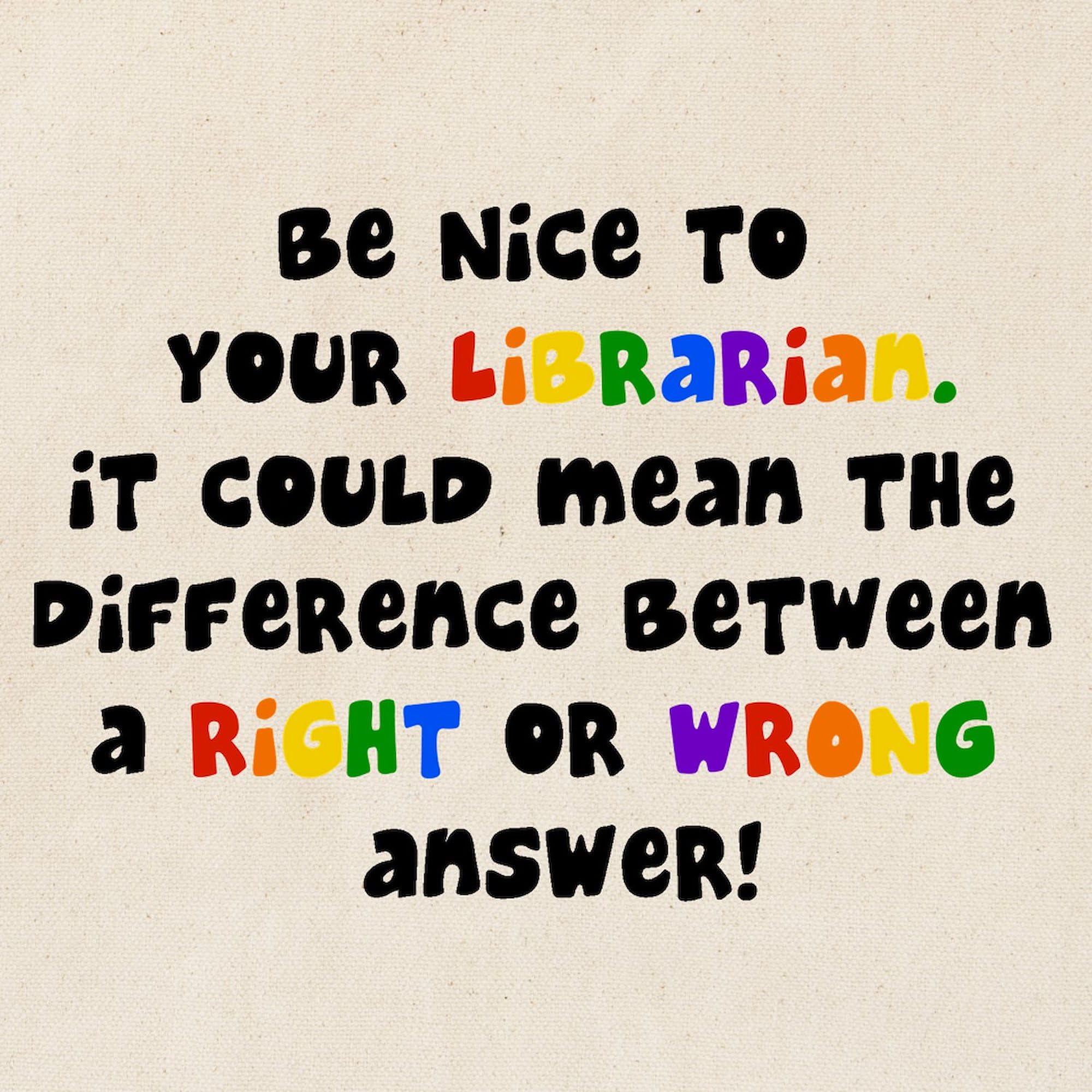 Be Nice To Your Librarian Tote Bag - Natural Canvas Reusable Shopping Bag for Library, Bookstore & Eco-Friendly Grocery Trips