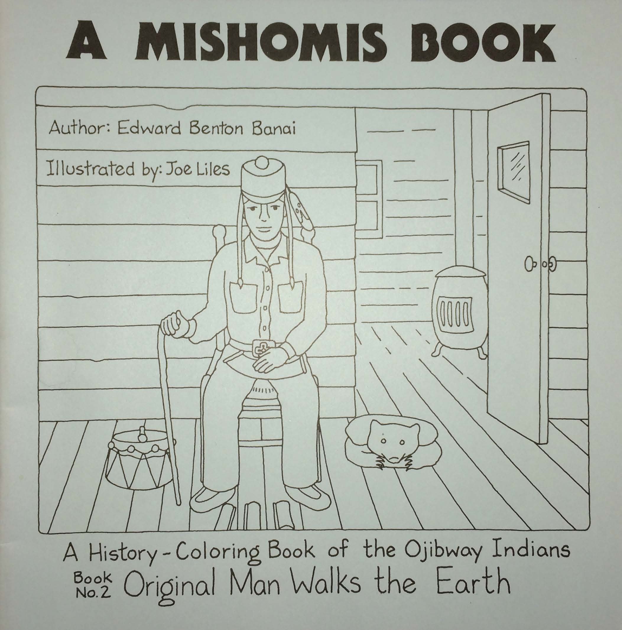 Ojibway Indians History Coloring Book - A Mishomis Book Vol.2: Original Man Walks the Earth | Native American Educational Activity Book for Kids & Adults | Perfect for Homeschooling, Cultural Studies & Art Therapy