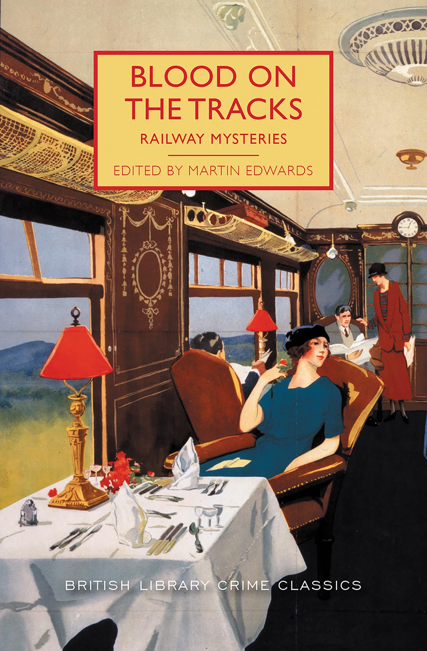 Blood on the Tracks: Fifteen Locked-Room Mystery Stories Set on Trains | British Library Crime Classics Collection | Perfect for Mystery Lovers & Train Enthusiasts