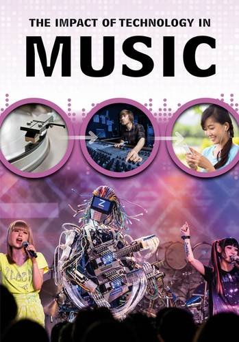 The Impact of Technology on Modern Music - Middle School Nonfiction Book About How Technology Shapes Music | Perfect for Classroom Learning & Student Research Projects
