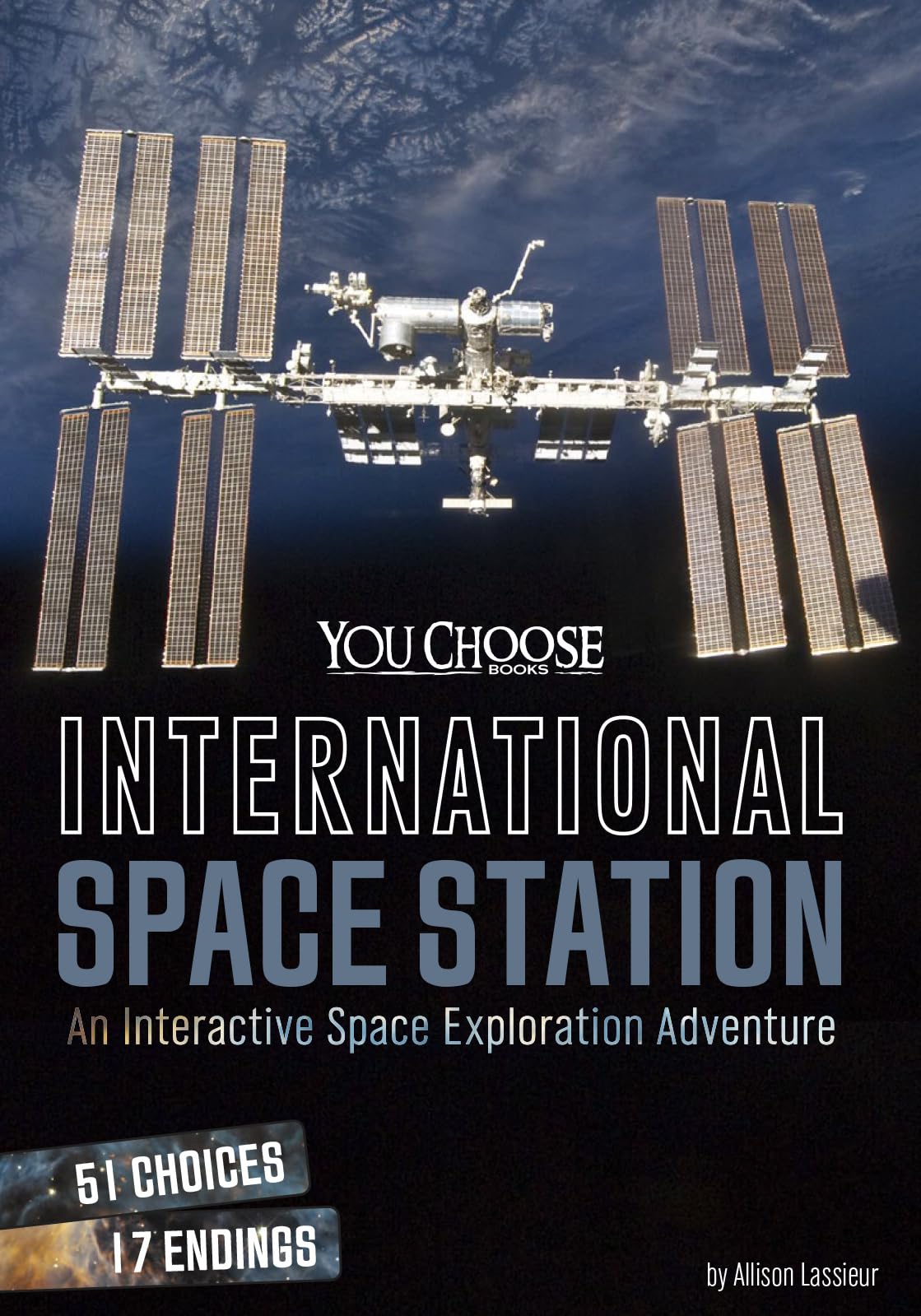 International Space Station: Interactive Space Exploration Adventure Book - Choose Your Own Space Journey | Perfect for Kids & Teens STEM Learning & Sci-Fi Fans