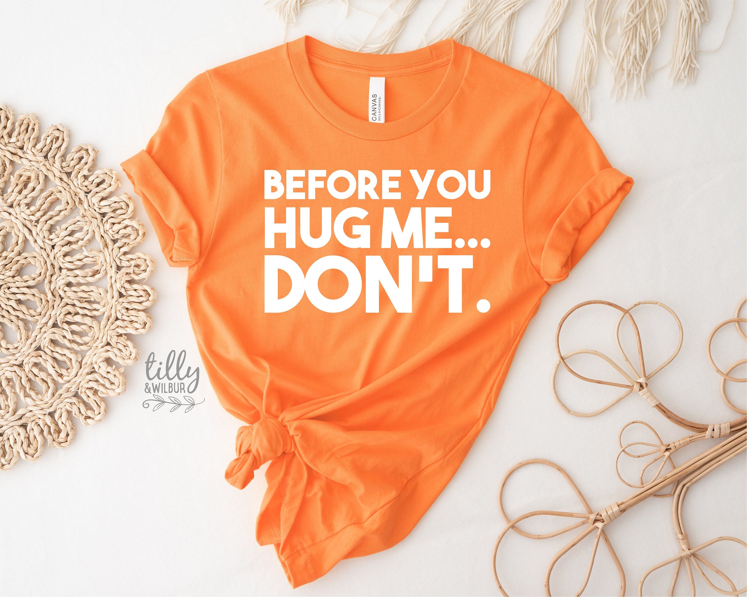 Before You Hug Me Don't T-Shirt - Funny Sarcastic Graphic Tee for Men & Women - Perfect for Casual Wear, Gifts, and Humorous Occasions