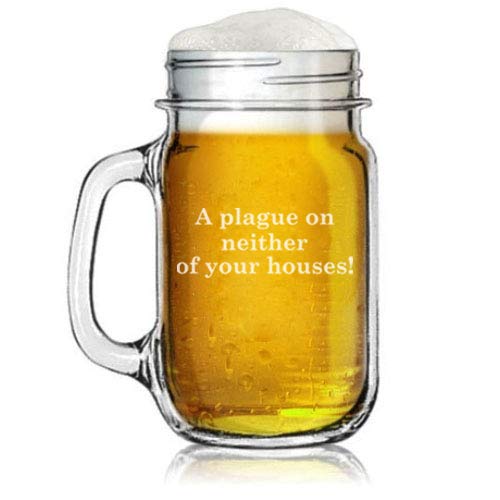 16oz Mason Jar Glass Mug with Handle - Shakespeare Romeo and Juliet Quote 