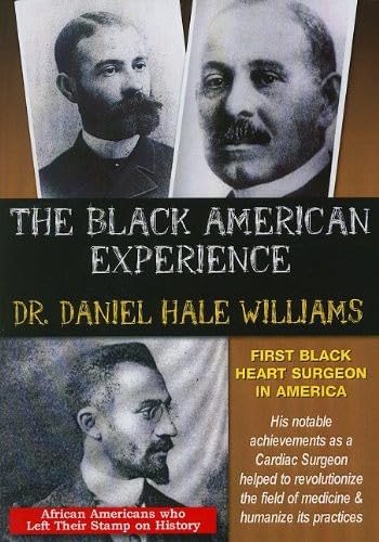 Dr. Daniel Hale Williams - First African American Heart Surgeon in US History | Medical Pioneer Biography & History Books | Perfect for Students, Educators & History Enthusiasts