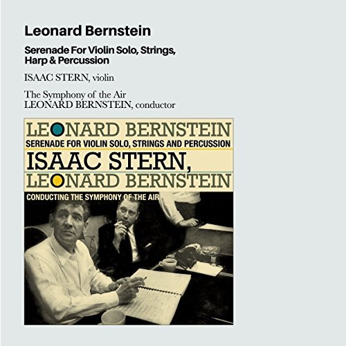 Leonard Bernstein & Isaac Stern - Serenade for Violin Solo with Strings, Harp & Percussion | Classical Music CD for Concerts, Study & Relaxation