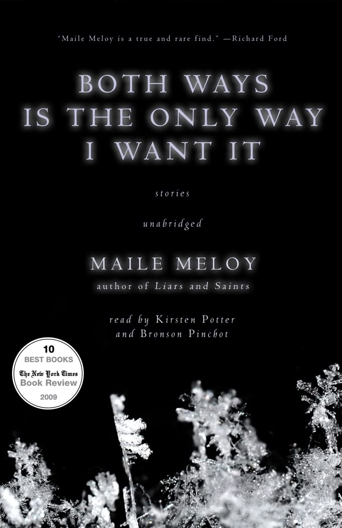 Both Ways Is the Only Way I Want It - Bestselling Novel by Maile Meloy | Perfect for Book Clubs & Contemporary Fiction Lovers