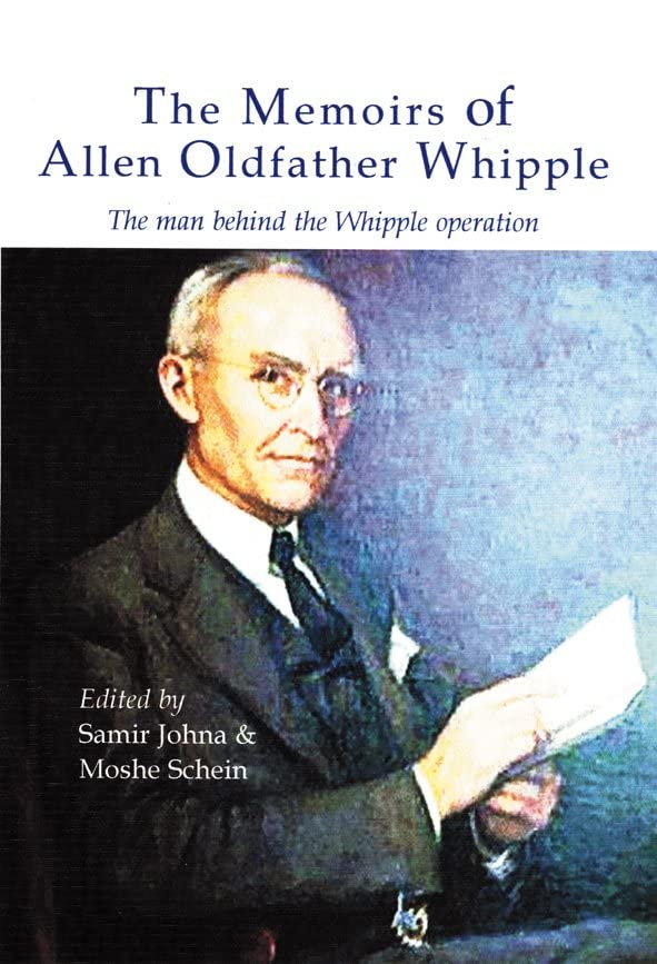 Dr. Allen Oldfather Whipple Biography: The Surgeon Who Pioneered the Whipple Procedure | Medical History & Surgical Innovation