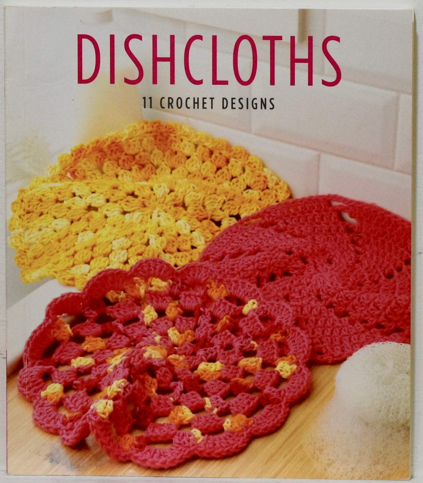 11 Crochet Dishcloth Patterns Book - Leisure Arts DIY Kitchen Towel Designs for Cleaning & Decor | Perfect for Home, Gifts & Craft Projects
