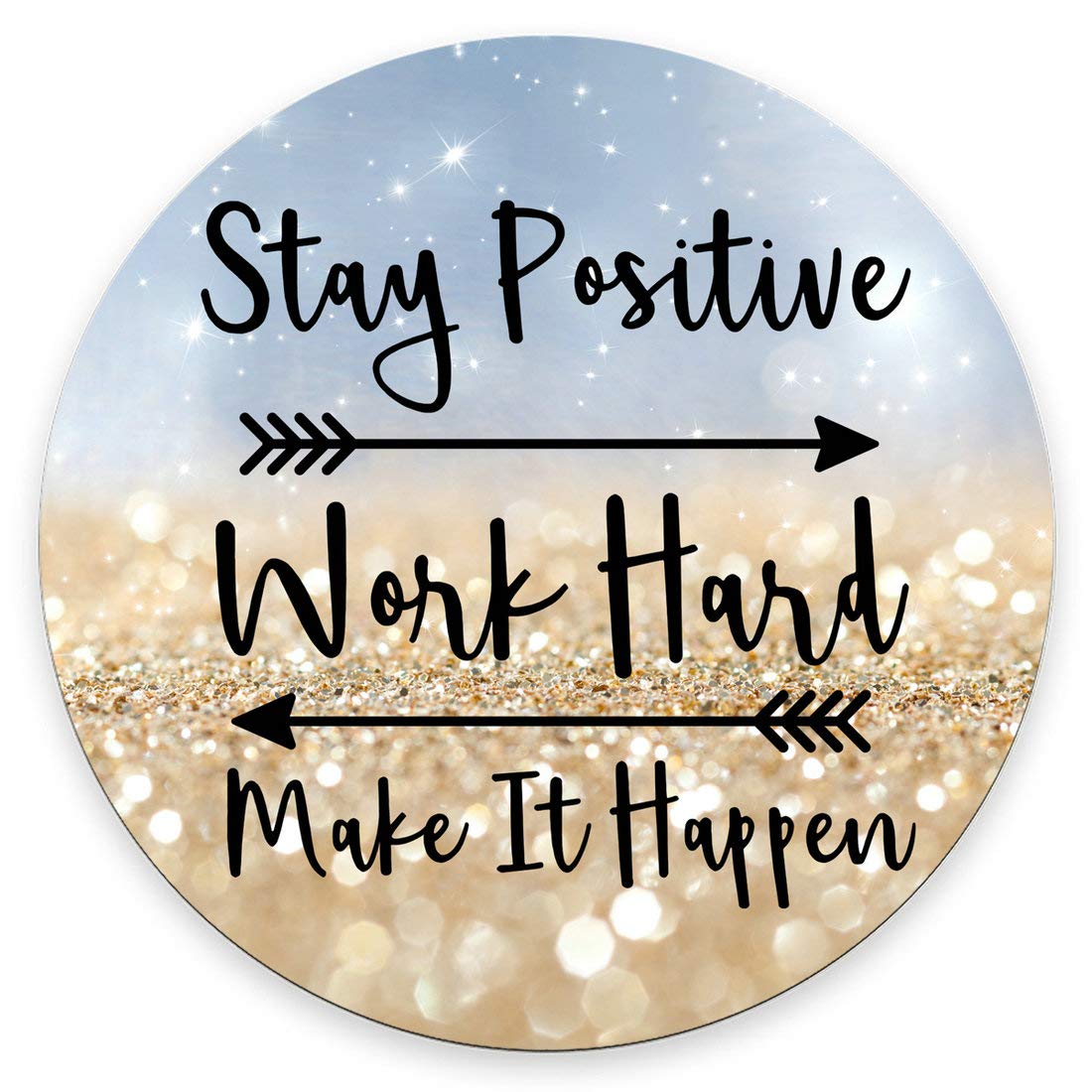 Custom Inspirational Quote Mouse Pad - 'Stay Positive Work Hard Make It Happen' Glitter Round Mousepad (7.9x7.9x0.12 Inch) - Motivational Office & Gaming Desk Accessory for Work, Study & Computer Use