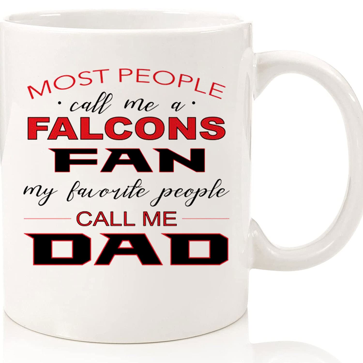 Atlanta Falcons Coffee Mug - 11oz & 15oz Ceramic Novelty Cup for Dad | Football Fan Gift with 'Most People Call Me A Falcons Fan' Design | Perfect for Tea, Coffee & Game Day Celebrations