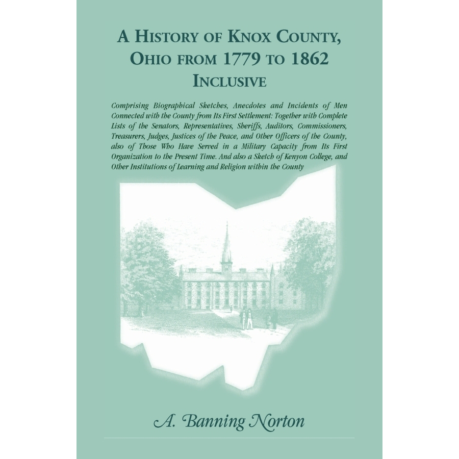 Knox County Ohio History Book 1779-1862 | Comprehensive Historical Account & Genealogy Research | Perfect for Historians, Genealogists & Local History Enthusiasts