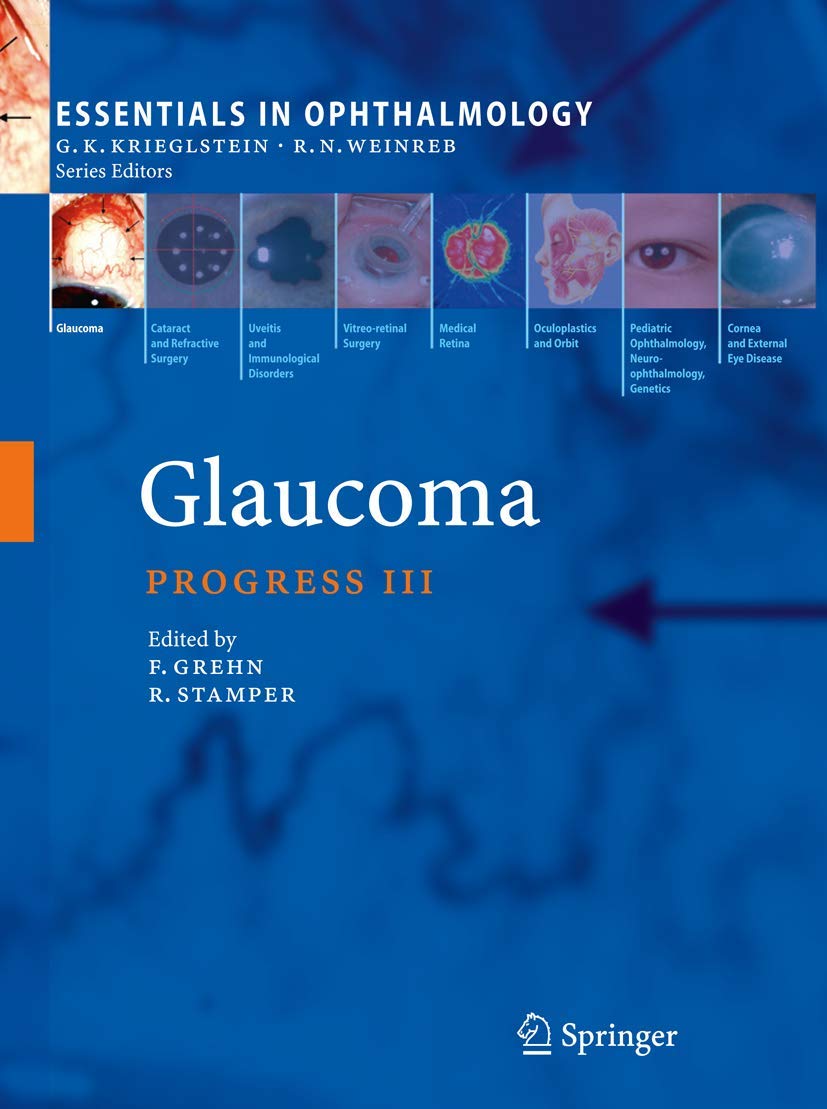Glaucoma Essentials in Ophthalmology - Comprehensive Guide for Eye Care Professionals & Patients | Diagnosis, Treatment & Management