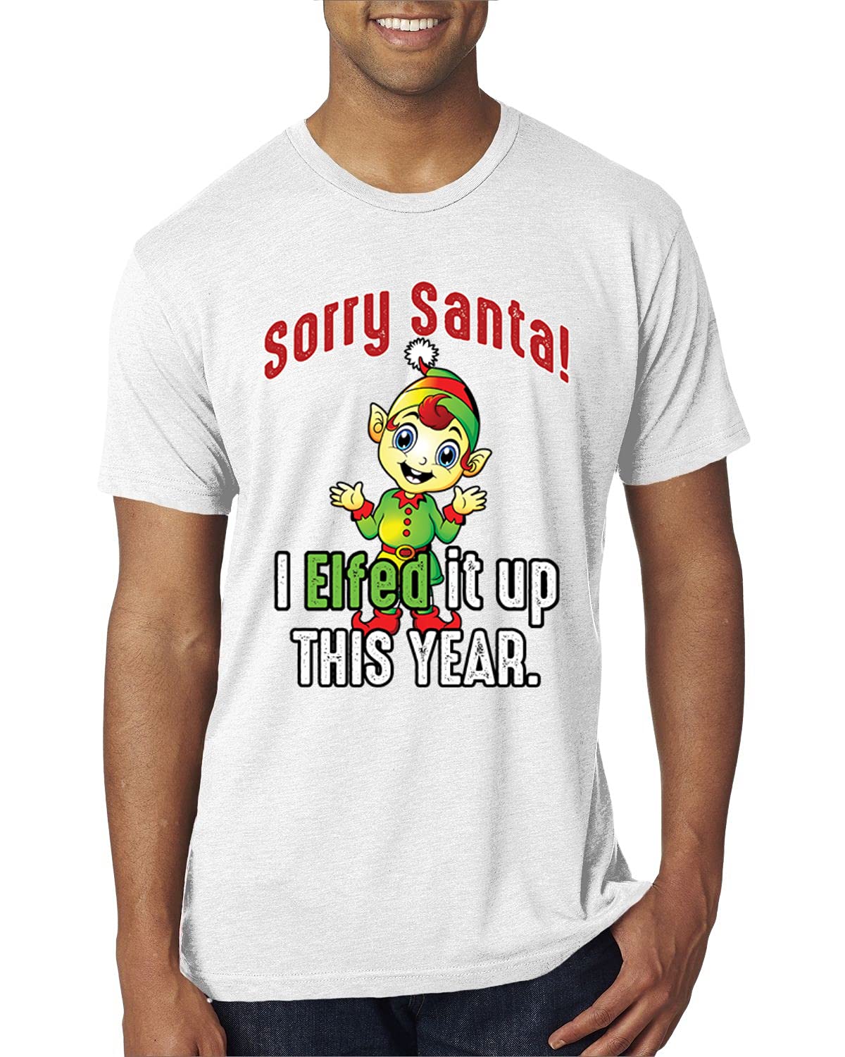 Sorry Santa I Elfed It Up This Year Christmas T-Shirt for Men - Premium Tri-Blend Cotton Tee - Funny Holiday Gift & Ugly Sweater Party Outfit