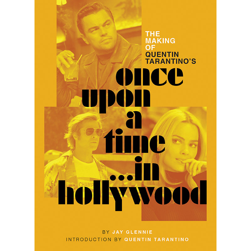 Quentin Tarantino's Once Upon a Time in Hollywood: Behind the Scenes & Making of the Movie - Perfect for Film Buffs & Hollywood History Lovers