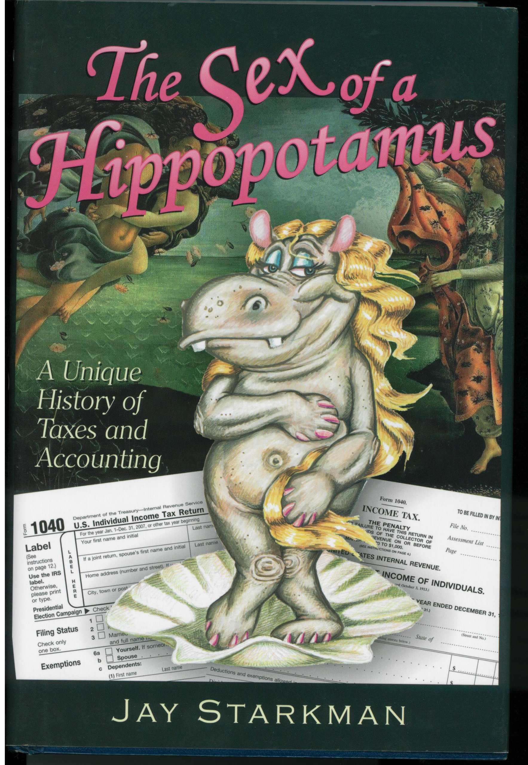 The Sex of a Hippopotamus: A Unique History of Taxes and Accounting - Perfect for Finance Professionals & History Enthusiasts