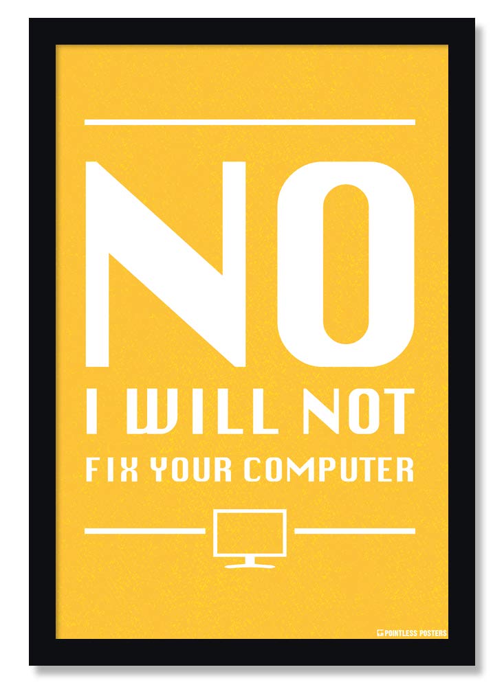 No I Will Not Fix Your Computer