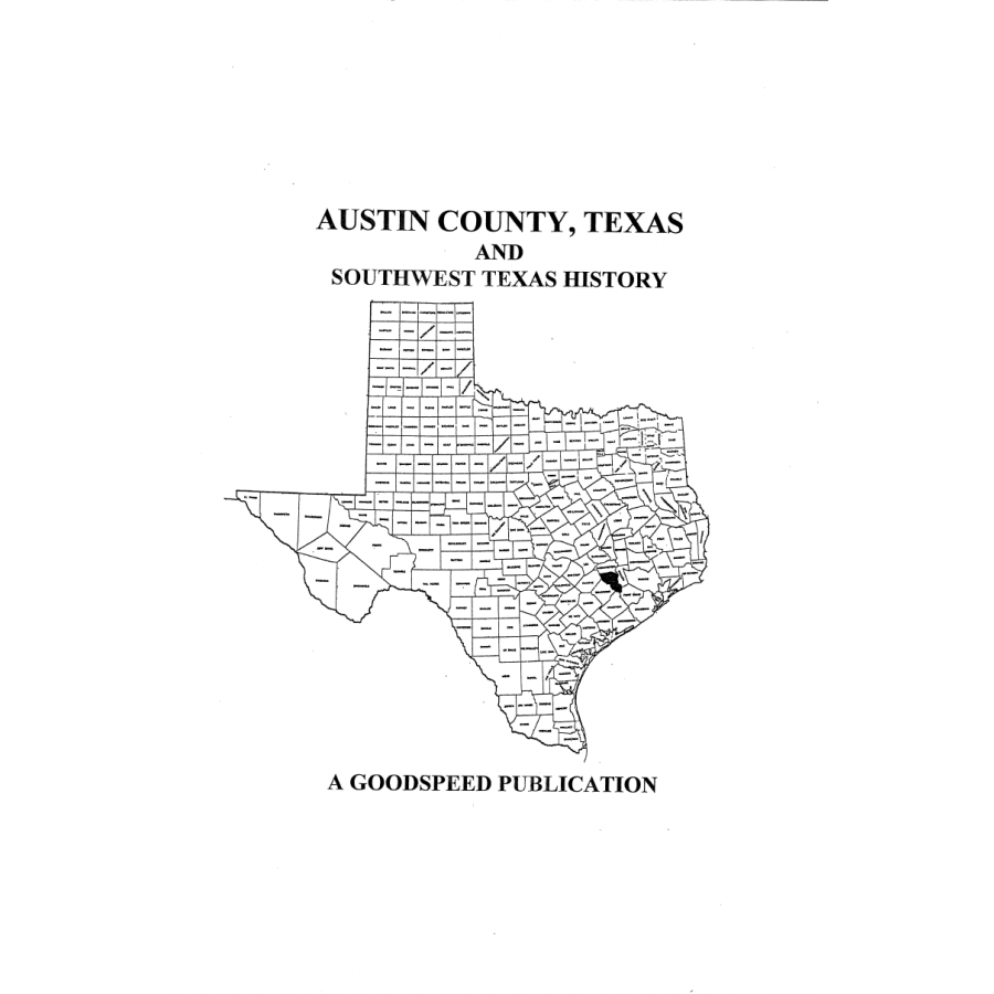 Discover Austin County Texas Biographies & Southwest Texas History Books - Explore Local Heritage & Genealogy for History Enthusiasts