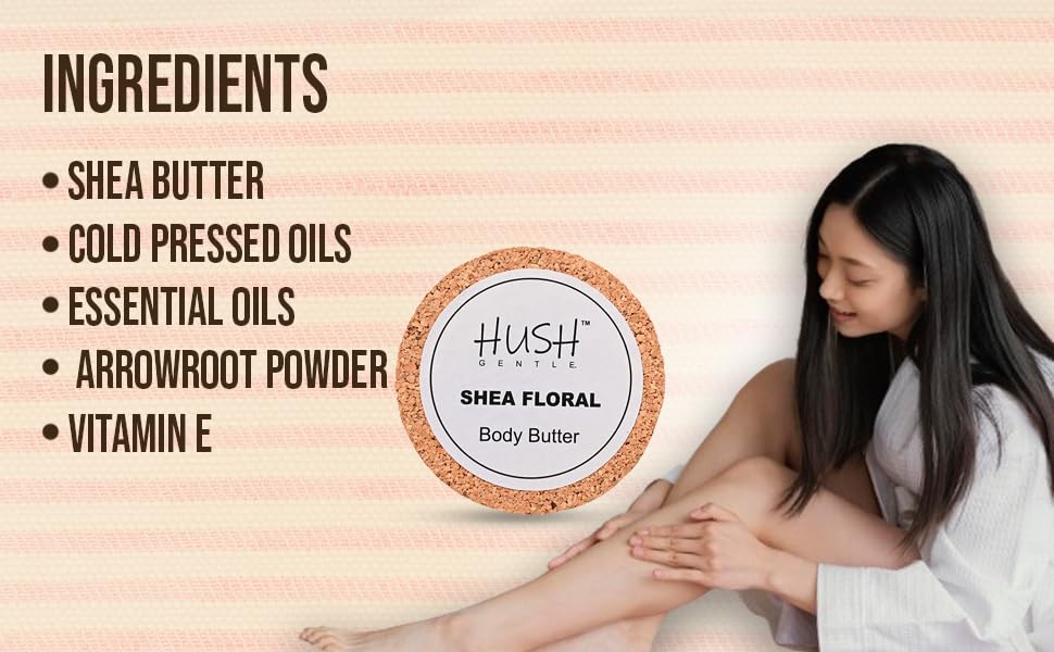 HUSH Gentle Shea Floral Body Butter 50g - Moisturizing Cream with Shea Butter, Vitamin E & Essential Oils for Dry Skin - Perfect for Daily Hydration & Spa Night Self Care