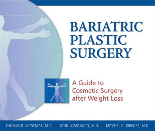 Bariatric Plastic Surgery Guide: Post-Weight Loss Cosmetic Procedures for Body Contouring & Skin Tightening | Ideal for Weight Loss Patients & Post-Bariatric Surgery Recovery