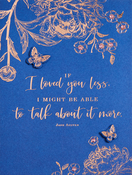 Jane Austen 'If I Loved You Less' Embellished Greeting Card - Perfect for Anniversaries, Weddings & Romantic Occasions
