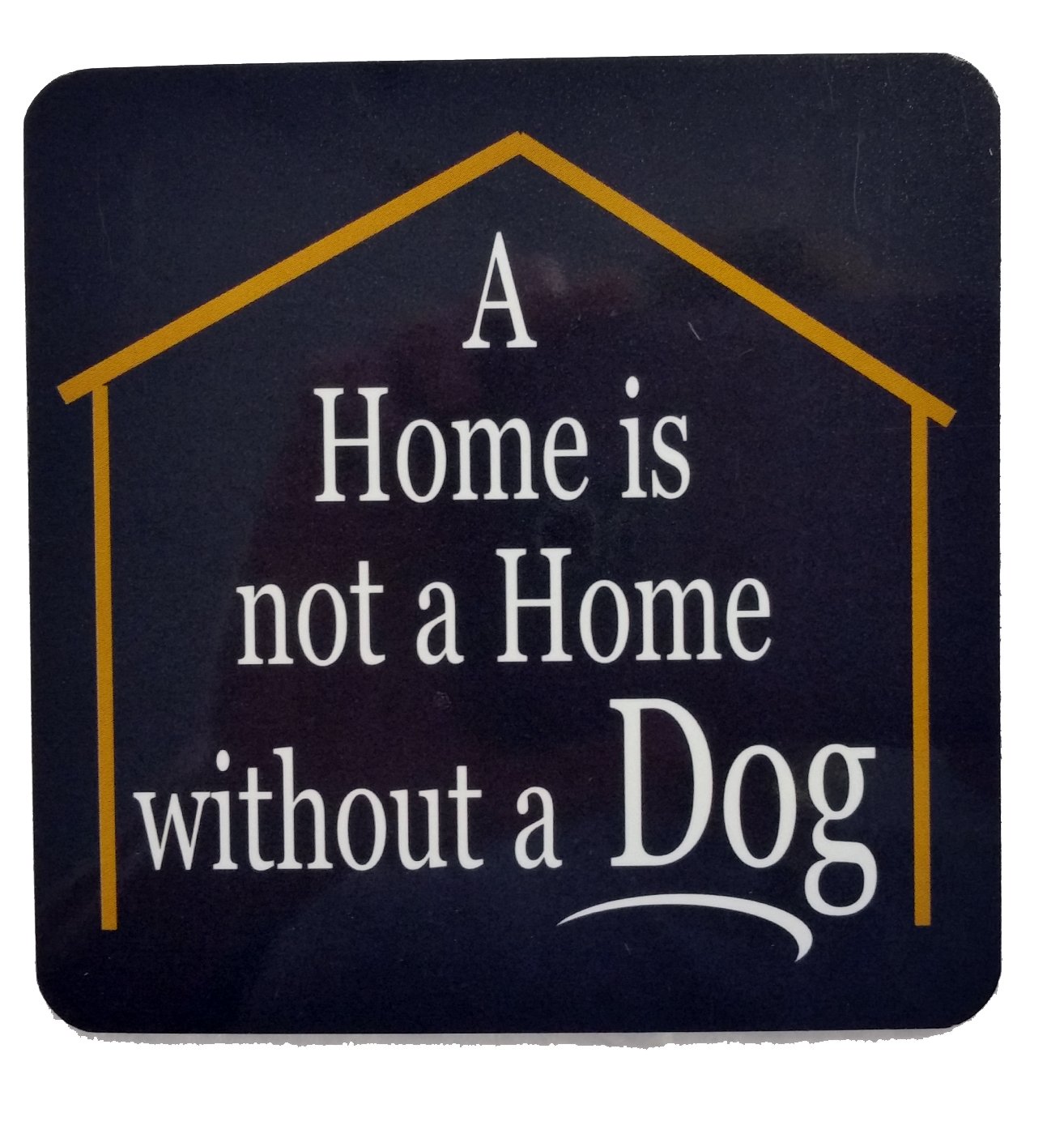 Refrigerator Magnet - 'A Home Is Not A Home Without A Dog' - Funny Kitchen Decor for Dog Lovers - Perfect for Fridge, Office, or Gift