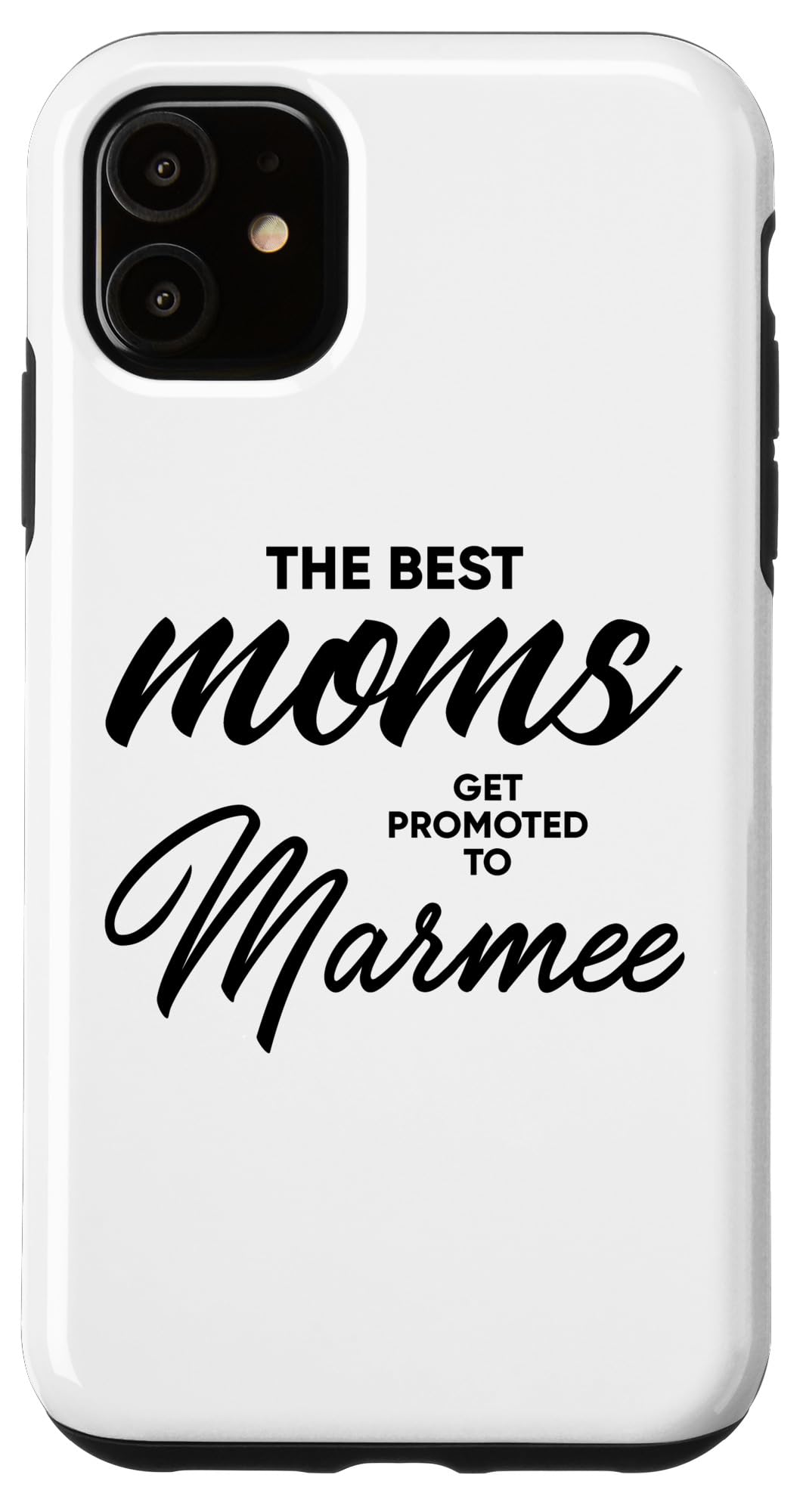 iPhone 11 Marmee Gift Case - Premium Mother's Day Present for Mom - Perfect for Everyday Use, Work & Travel Protection