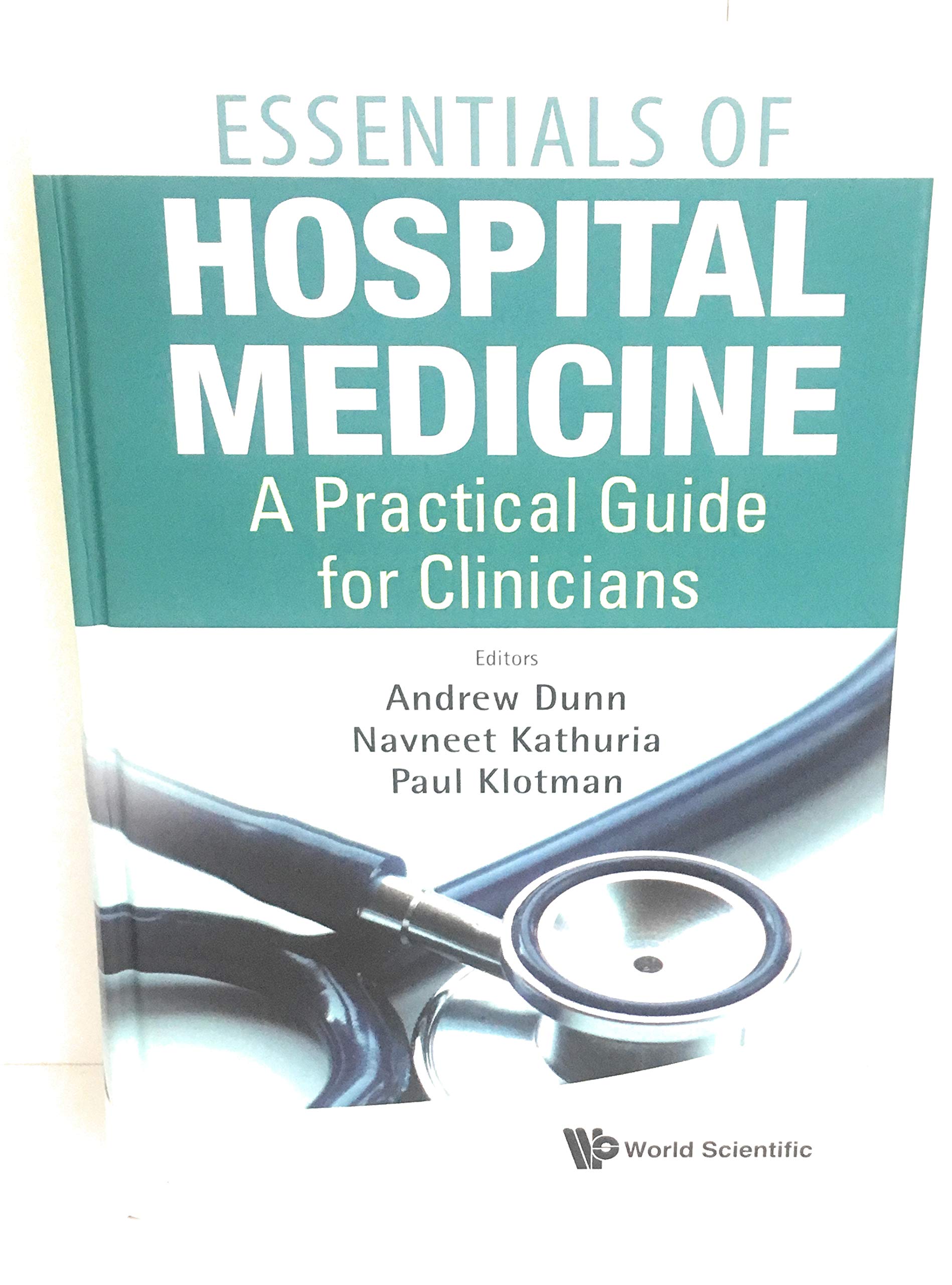 Essentials of Hospital Medicine: A Practical Guide for Clinicians - Comprehensive Clinical Reference for Physicians, Residents & Medical Students