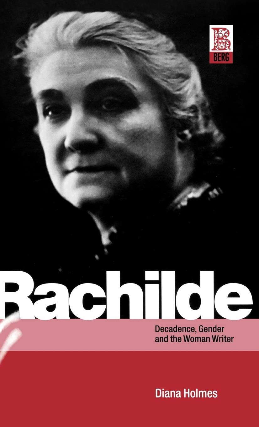 Rachilde: Decadence, Gender and the Woman Writer - Feminist Literature Analysis & Historical Context | Perfect for Book Clubs & Literary Studies