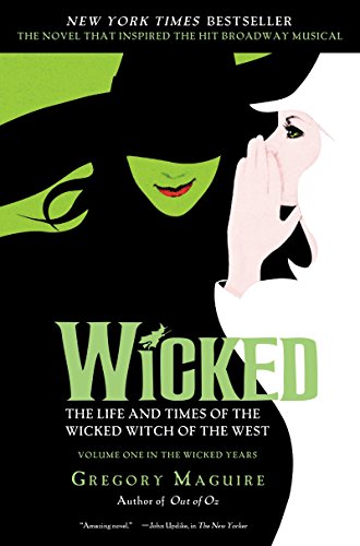 Wicked: The Life and Times of the Wicked Witch of the West - Broadway Musical Tie-in Edition | Perfect for Fans, Book Clubs & Theater Lovers