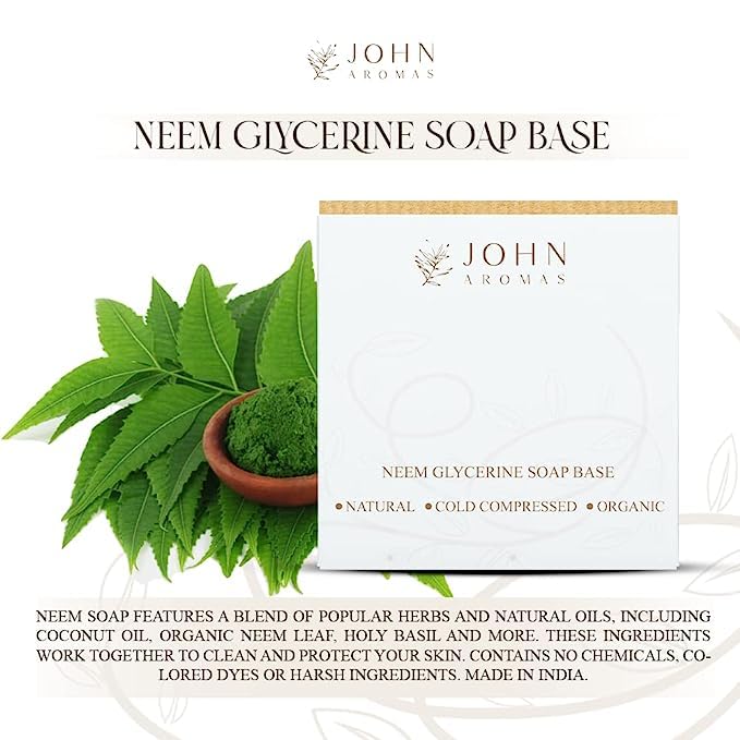 JOHN AROMAS Neem Glycerin Soap Base 500g - Moisturizing & Nourishing Soap for Clear Skin | Treats Acne, Pimples & Dark Spots | Natural Beauty Enhancement | Perfect for Daily Skincare & Spa Treatments