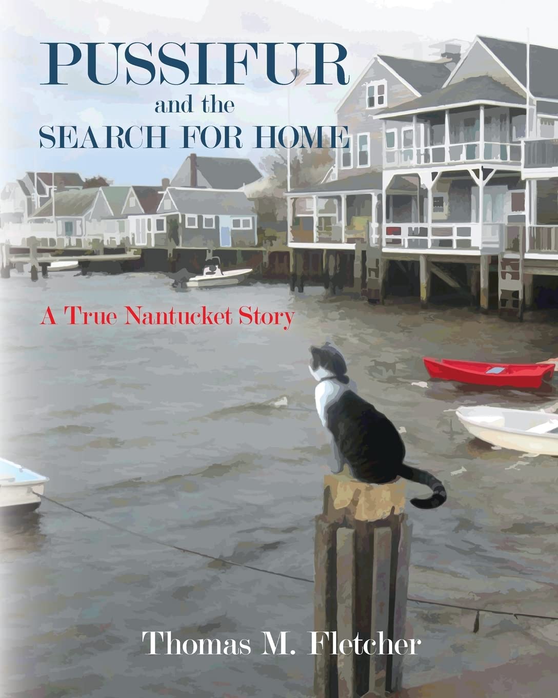Pussifur and the Search for Home: A True Nantucket Story - Heartwarming Cat Adventure Book for Animal Lovers | Perfect for Beach Reading & Cozy Nights