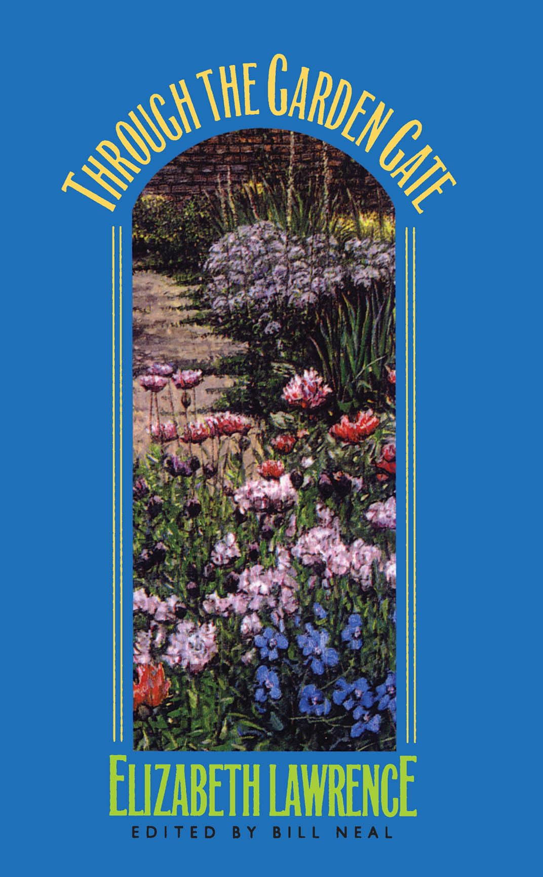 Through the Garden Gate - Chapel Hill Books | Inspirational Gardening Stories for Relaxation & Outdoor Living