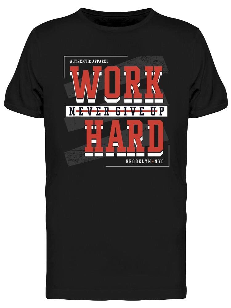 Smartprints Motivational 'Work Hard Never Give Up' T-Shirt for Men - Gym, Workout & Casual Wear
