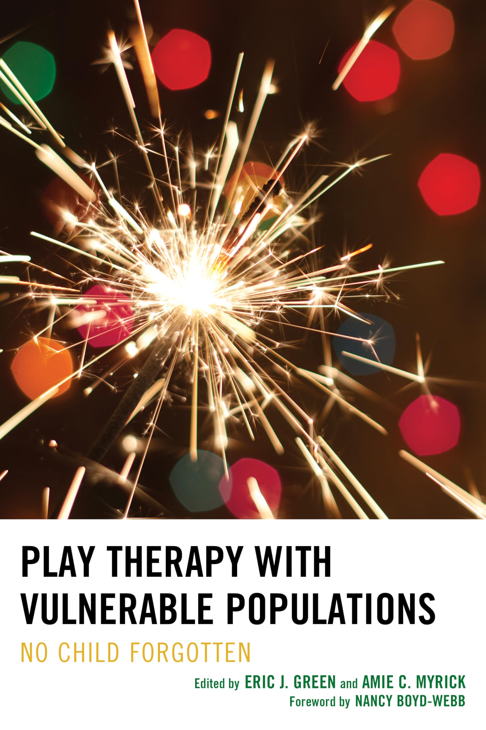 Play Therapy for Vulnerable Children: Effective Techniques for Trauma & Emotional Healing - Ideal for Therapists, Counselors & Childcare Professionals