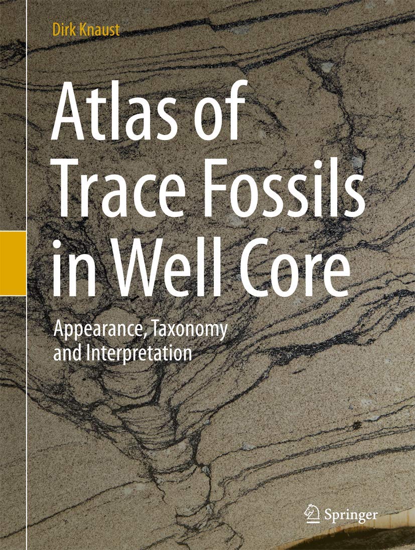 **Atlas of Trace Fossils in Well Core: Identification, Taxonomy & Interpretation - Essential Guide for Geologists & Paleontologists**    **使用场景:** Ideal for geological research, oil & gas exploration, academic studies, and fossil analysis in well cores.