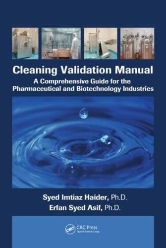 Cleaning Validation Manual: Comprehensive Guide for Pharmaceutical & Biotech Industries | Best Practices for FDA Compliance & GMP Standards | Lab, Manufacturing & Facility Use