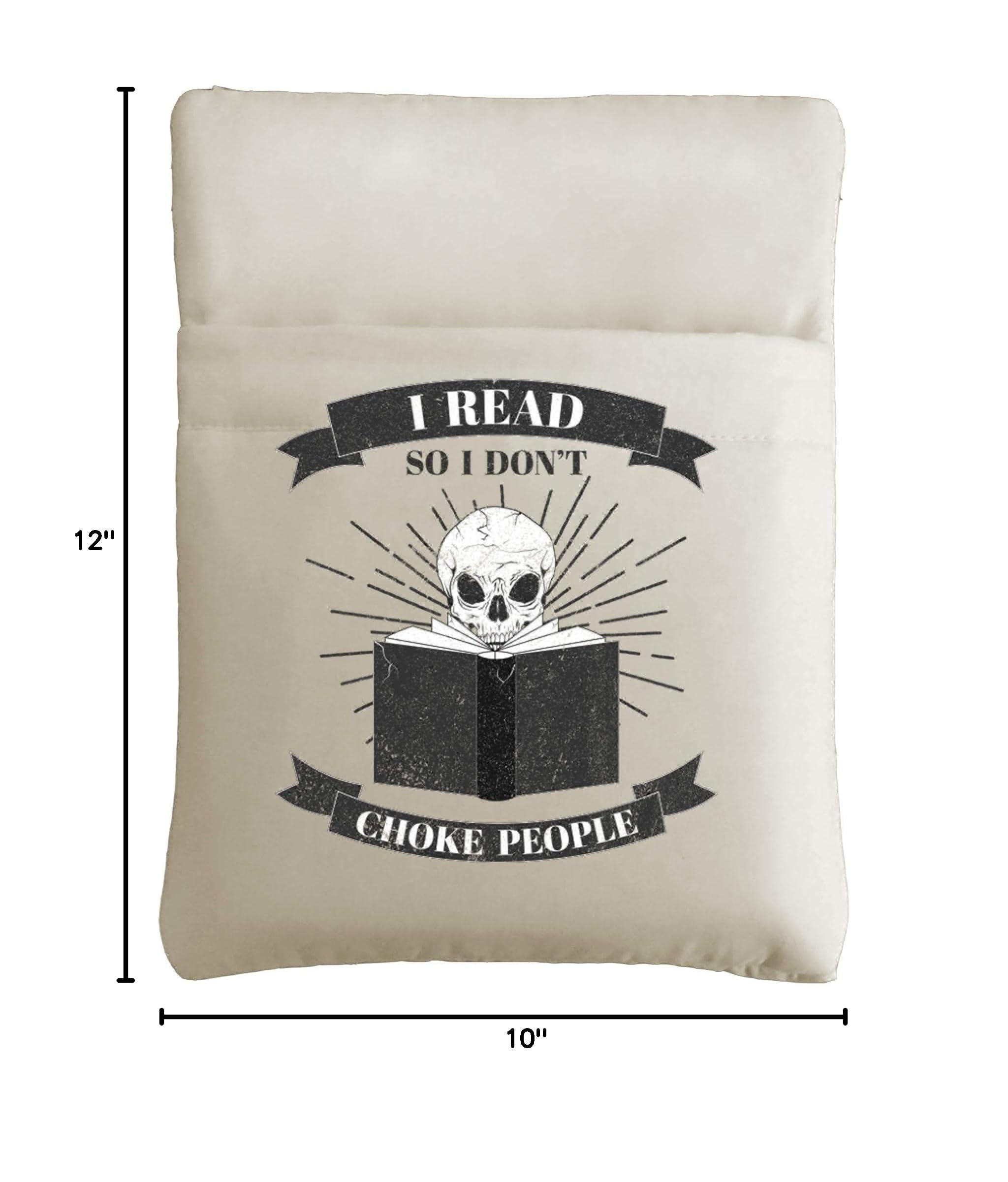 I Read So I Don't Choke People Book Sleeve - Protective Cover for Hardcover & Paperback Books - Perfect Gift for Book Lovers - Great for Reading, Travel & Office Use