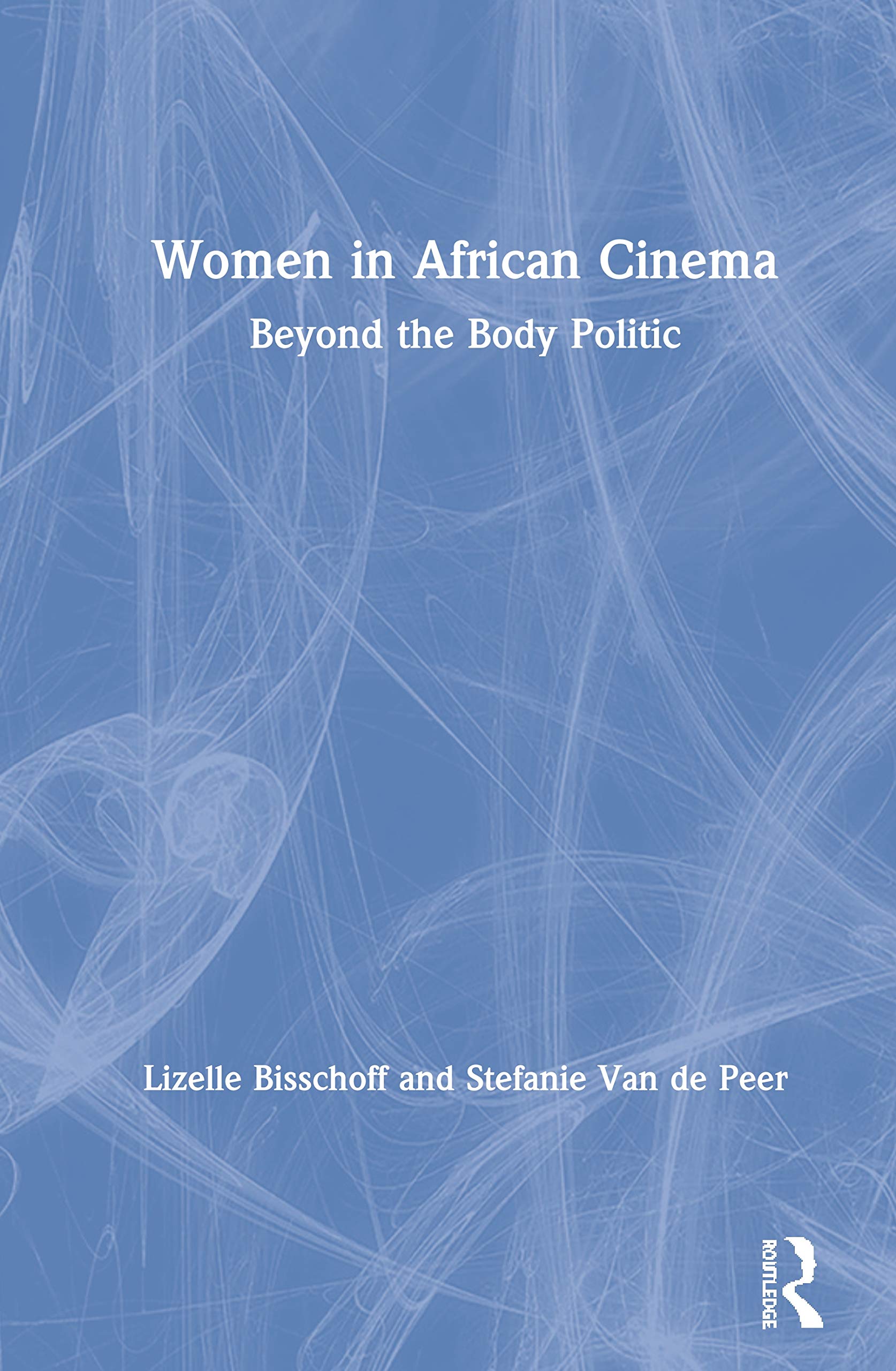 Women in African Cinema: Beyond the Body Politic - Exploring Female Representation in African Films | Perfect for Film Studies & Cultural Research