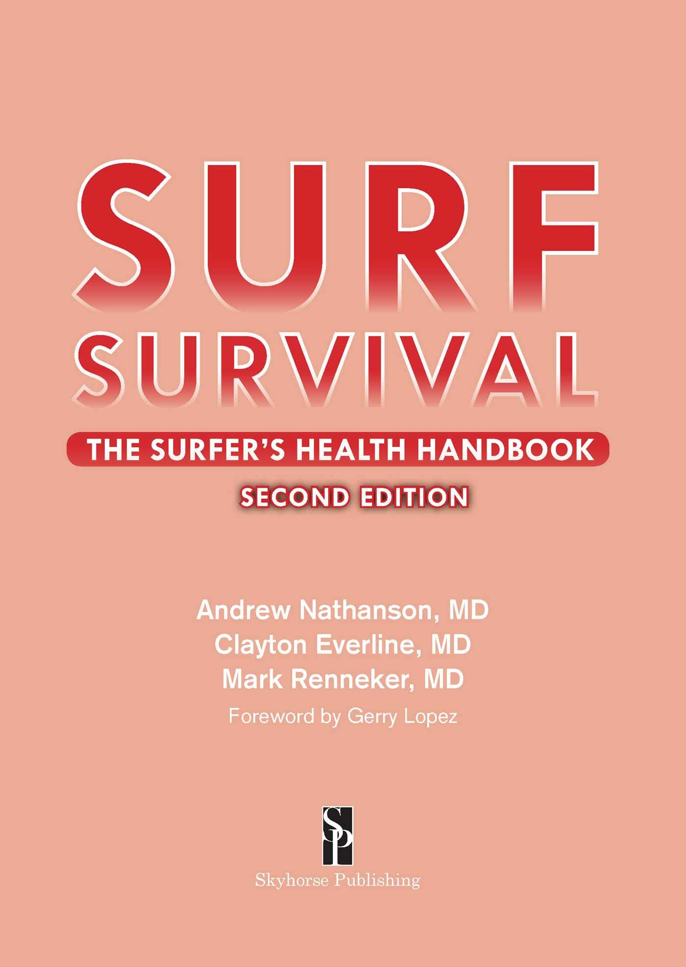 Surf Survival: The Ultimate Surfer's Health & Safety Guide - Essential Tips for Ocean Safety, First Aid & Fitness for Surfers