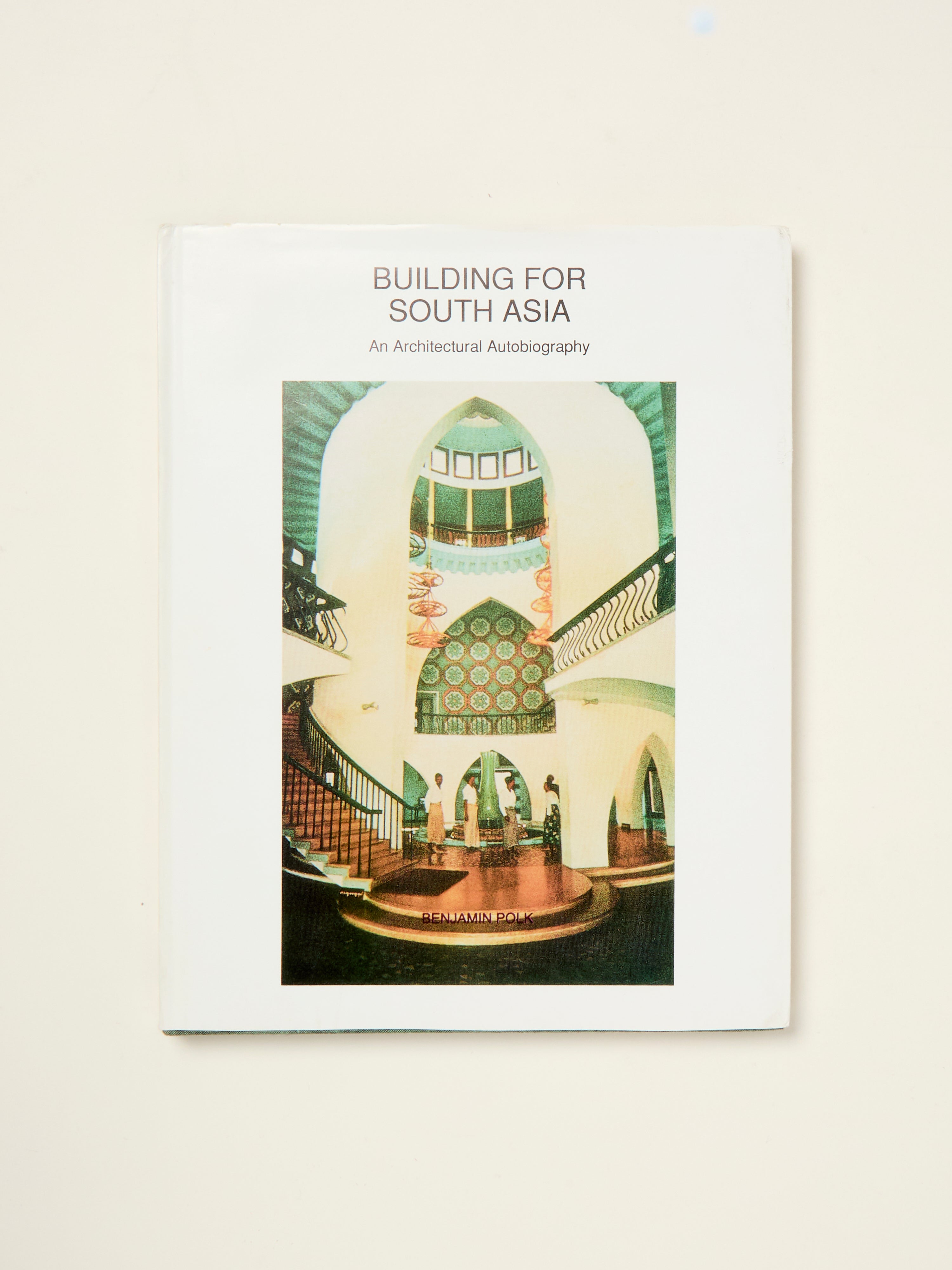 Building for South Asia: An Architectural Autobiography - Explore Modern Design and Cultural Influences for Home & Office Decor