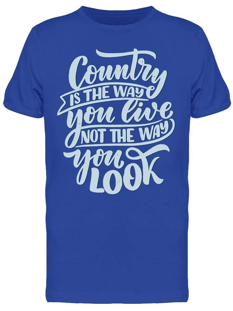 Country Is The Way You Live Men's Graphic T-Shirt - Comfortable Casual Tee for Everyday Wear, Outdoor Activities & Country Music Festivals