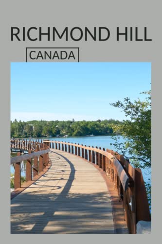 Richmond Hill Canada Travel Journal - Perfect Gift for Canada Lovers & Travel Enthusiasts | Ontario City Notebook for Writing, Sketching & Memory Keeping