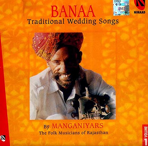Banaa Traditional Wedding Songs by Manganiyars - Folk Musicians of Rajasthan Vol.1 Audio CD | Authentic Indian Wedding Music for Ceremonies & Celebrations