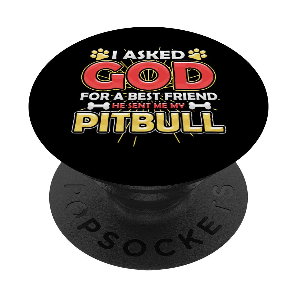 I Asked God For A Best Friend He Sent Me My PitBull PopSockets Swappable PopGrip - Perfect for Phones, Tablets, and Daily Adventures