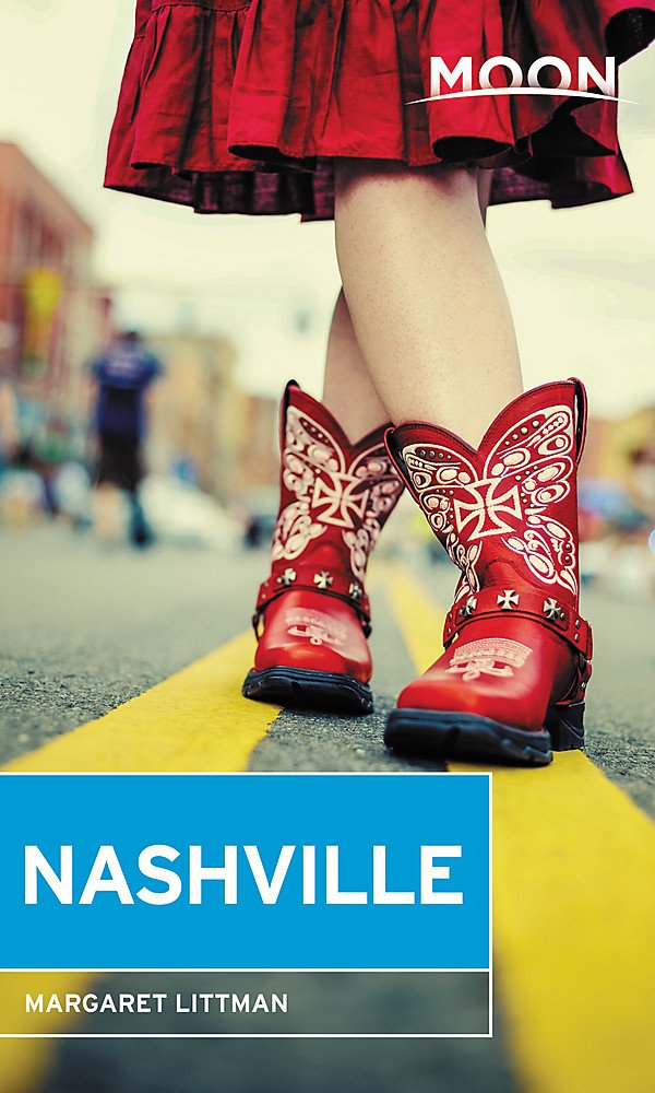 Moon Nashville Travel Guide - Explore Music City's Best Attractions, Restaurants & Hidden Gems | Perfect for Tourists & Locals