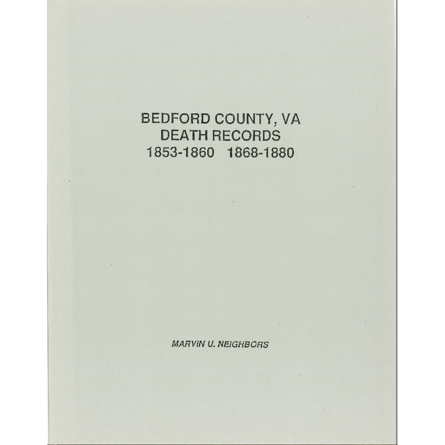 Bedford County Virginia Death Records 1853-1860 & 1868-1880 | Genealogy Research & Family History Documentation