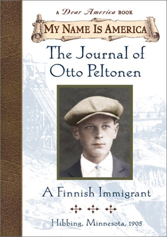 My Name Is America: The Journal of Otto Peltonen - A Finnish Immigrant's Story | Historical Fiction Book for Teens & Adults | Perfect for Book Clubs & History Enthusiasts